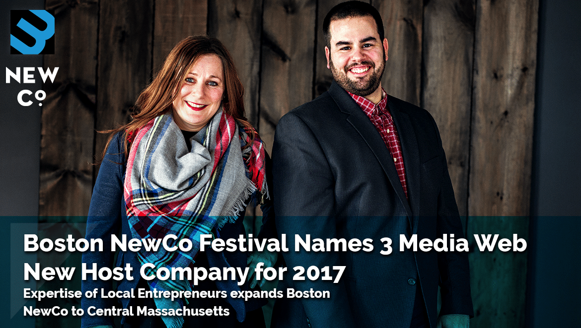 Boston NewCo Festival Names 3 Media Web Solutions a Host Company